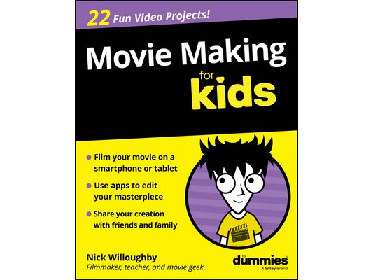 Movie Making for Kids for Dummies