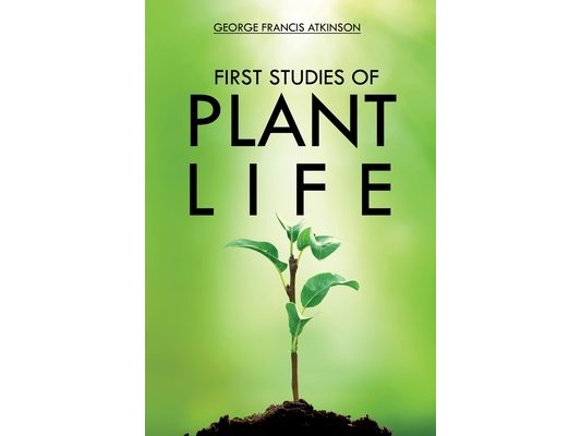 First Studies of Plant Life