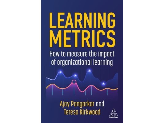 Learning Metrics: How to Measure the Impact of Organizational Learning