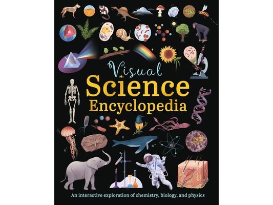Visual Science Encyclopedia: An Interactive Exploration of Chemistry, Biology and Physics