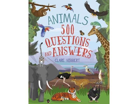 Animals: 500 Questions and Answers