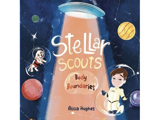 Stellar Scouts learn Body Boundaries: Teaches Life Skill, Kids Social Skills, Body Awareness, Personal Safety, Body Safety, Personal Space, Private Pa