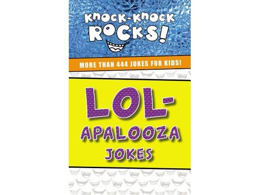 Lol-Apalooza Jokes: More Than 444 Jokes for Kids