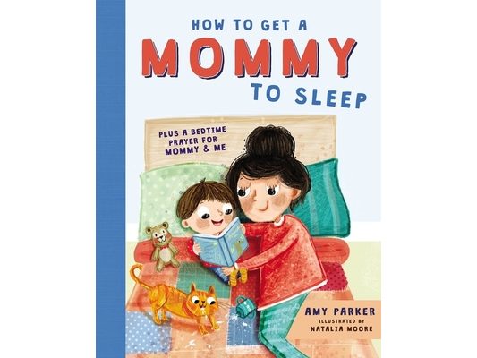 How to Get a Mommy to Sleep