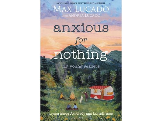 Anxious for Nothing (Young Readers Edition): Living Above Anxiety and Loneliness