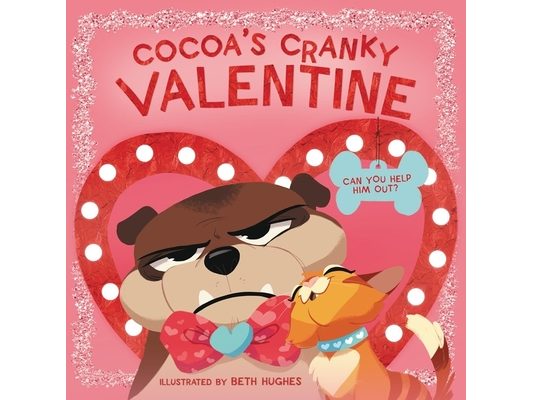 Cocoa's Cranky Valentine: A Silly, Interactive Valentine's Day Book for Kids about a Grumpy Dog Finding Friendship
