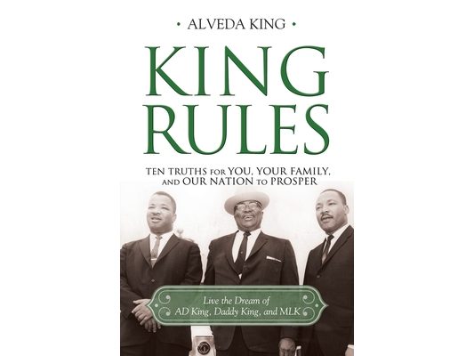 King Rules: Ten Truths for You, Your Family, and Our Nation to Prosper