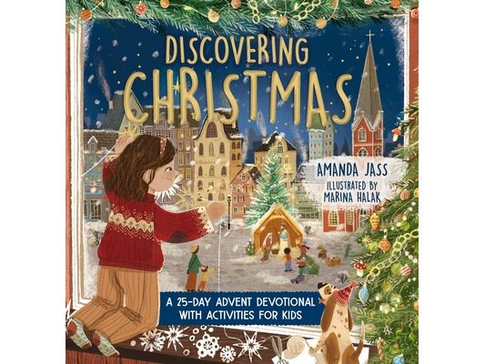 Discovering Christmas: A 25-Day Advent Devotional with Activities for Kids