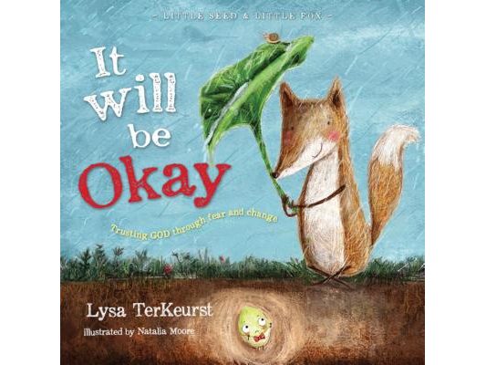 It Will Be Okay: Trusting God Through Fear and Change