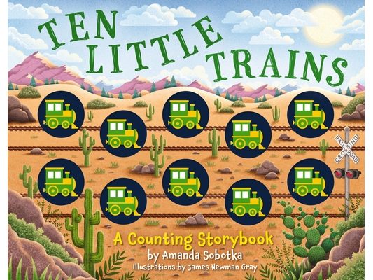 Ten Little Trains: A Counting Storybook