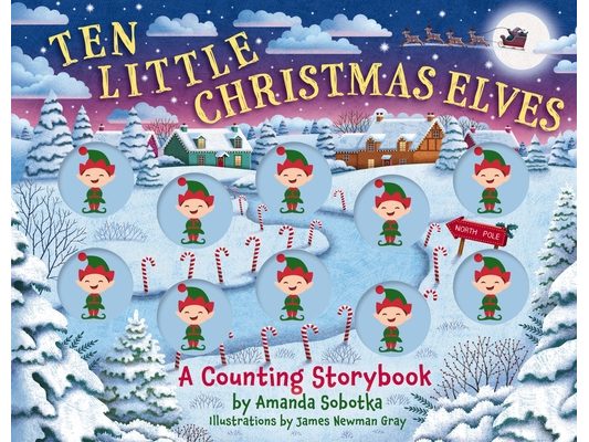 Ten Little Christmas Elves: A Counting Storybook