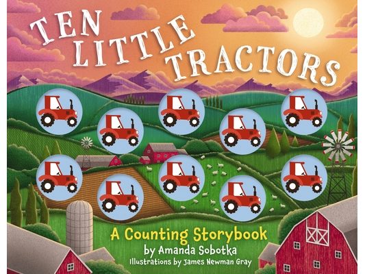 Ten Little Tractors: A Counting Storybook