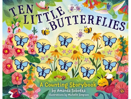 Ten Little Butterflies: A Counting Storybook