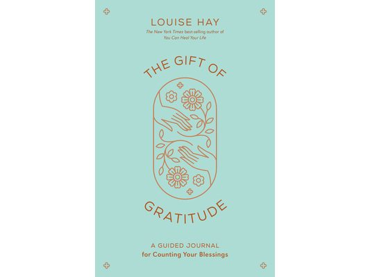 The Gift of Gratitude: A Guided Journal for Counting Your Blessings