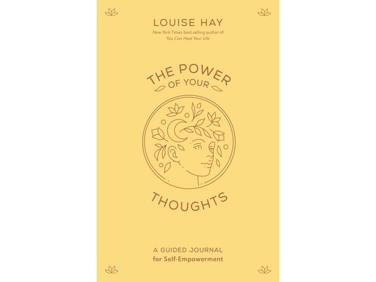 The Power of Your Thoughts: A Guided Journal for Self-Empowerment