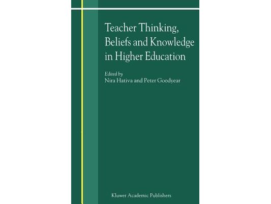 Teacher Thinking, Beliefs and Knowledge in Higher Education