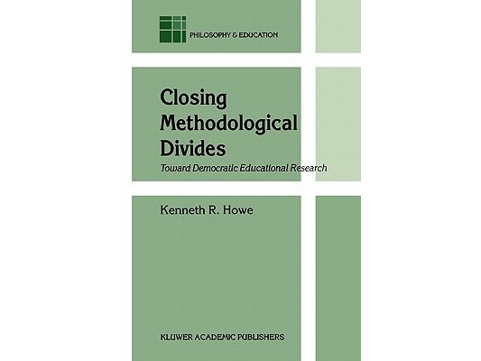 Closing Methodological Divides: Toward Democratic Educational Research