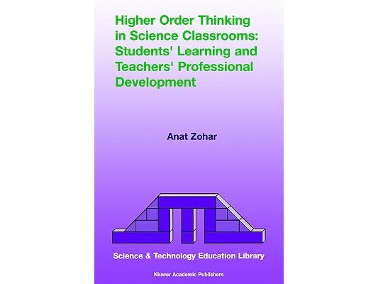 Higher Order Thinking in Science Classrooms: Students' Learning and Teachers' Professional Development