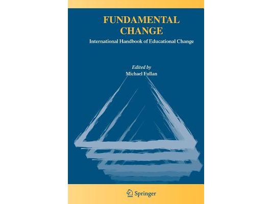 Fundamental Change: International Handbook of Educational Change