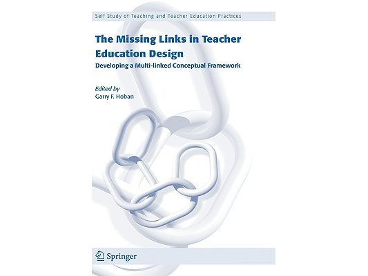 The Missing Links in Teacher Education Design: Developing a Multi-Linked Conceptual Framework