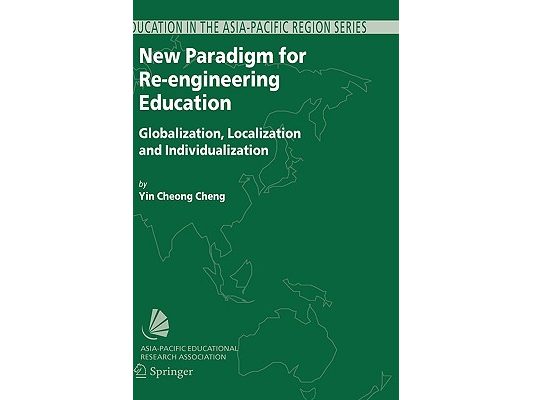 New Paradigm for Re-Engineering Education: Globalization, Localization and Individualization
