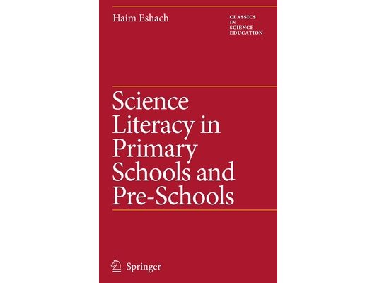 Science Literacy in Primary Schools and Pre-Schools