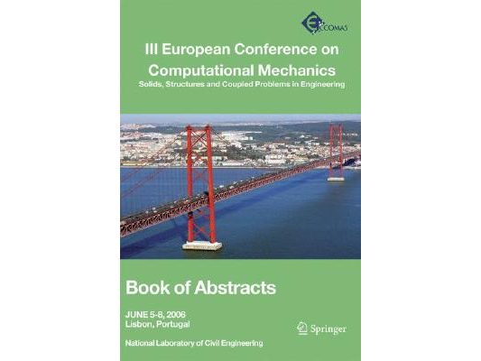 III European Conference on Computational Mechanics: Solids, Structures and Coupled Problems in Engineering: Book of Abstracts [With CDROM]