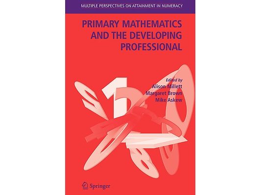 Primary Mathematics and the Developing Professional
