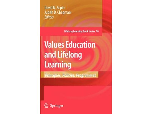 Values Education and Lifelong Learning: Principles, Policies, Programmes
