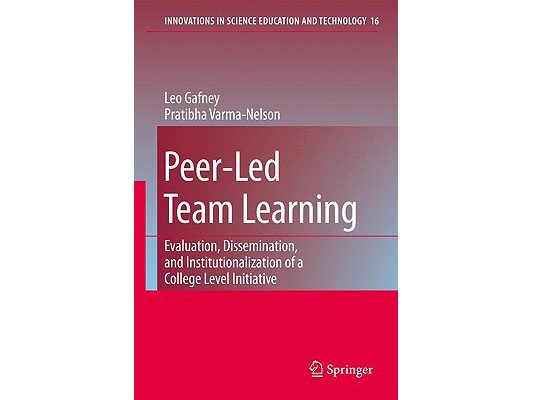 Peer-Led Team Learning: Evaluation, Dissemination, and Institutionalization of a College Level Initiative