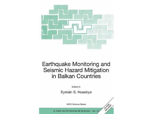 Earthquake Monitoring and Seismic Hazard Mitigation in Balkan Countries
