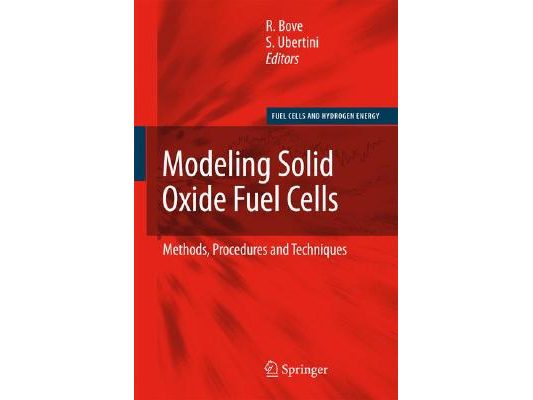 Modeling Solid Oxide Fuel Cells: Methods, Procedures and Techniques