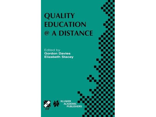 Quality Education @ a Distance: Ifip Tc3 / Wg3.6 Working Conference on Quality Education @ a Distance February 3-6, 2003, Geelong, Australia