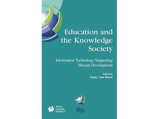 Education and the Knowledge Society: Information Technology Supporting Human Development