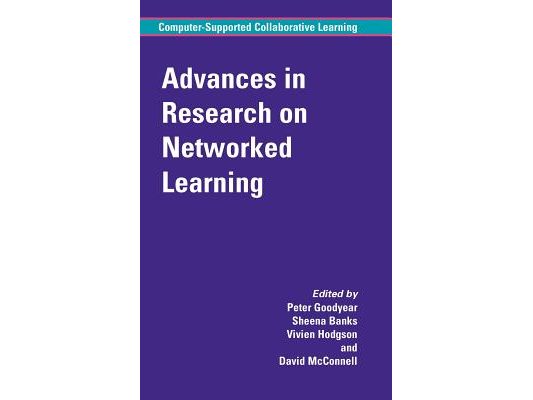 Advances in Research on Networked Learning