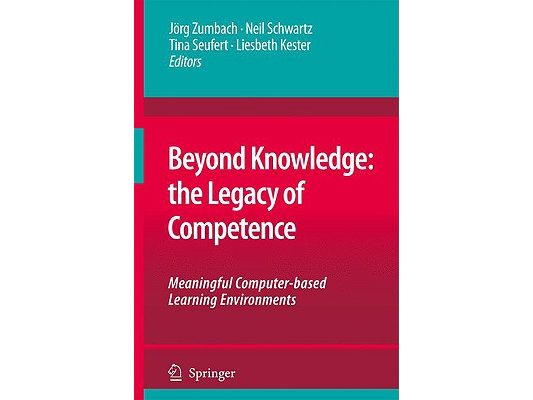Beyond Knowledge: The Legacy of Competence: Meaningful Computer-Based Learning Environments