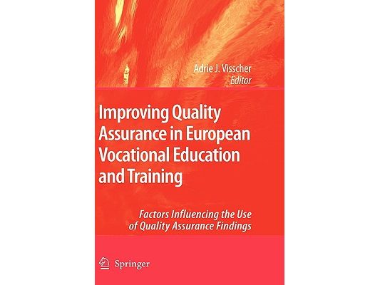 Improving Quality Assurance in European Vocational Education and Training: Factors Influencing the Use of Quality Assurance Findings
