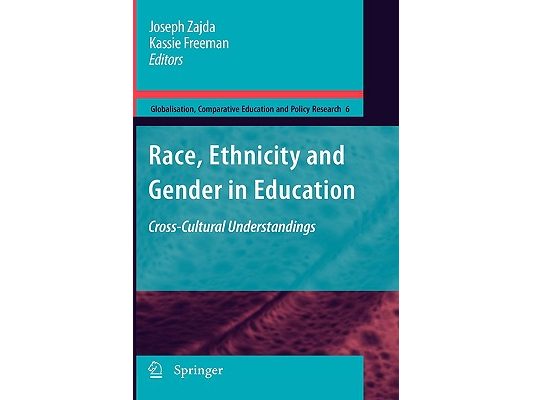 Race, Ethnicity and Gender in Education: Cross-Cultural Understandings