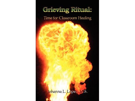 Grieving Ritual: Time for Classroom Healing