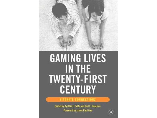 Gaming Lives in the Twenty-First Century: Literate Connections