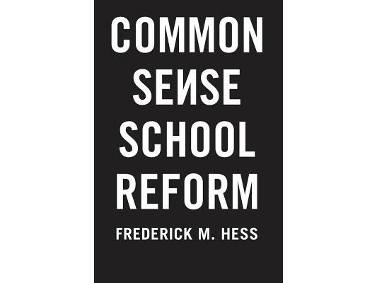 Common Sense School Reform