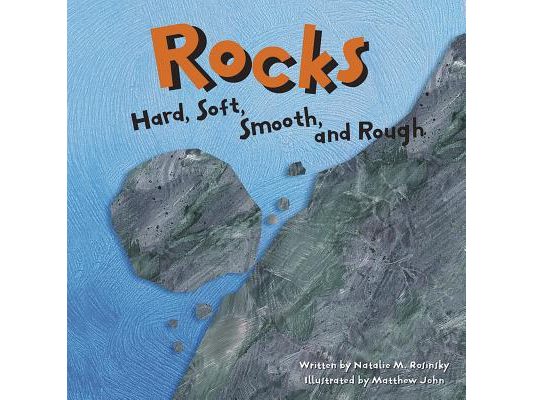 Rocks: Hard, Soft, Smooth, and Rough