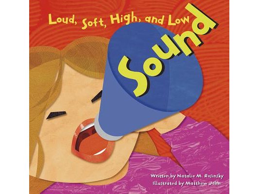 Sound: Loud, Soft, High, and Low