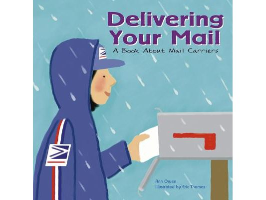 Delivering Your Mail: A Book about Mail Carriers