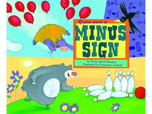 If You Were a Minus Sign