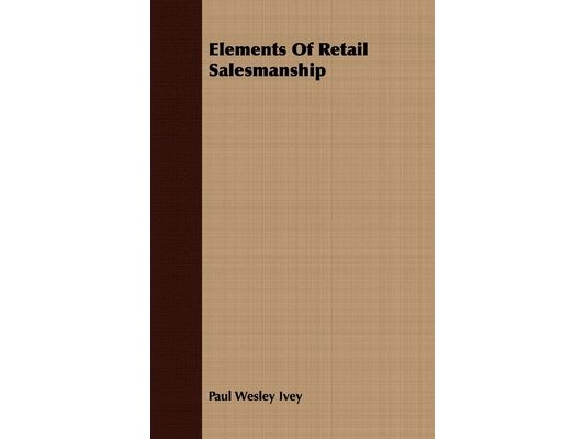 Elements of Retail Salesmanship