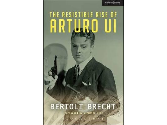 The Resistible Rise of Arturo Ui