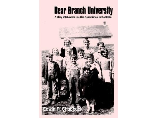 Bear Branch University: A Story of Education in a One-Room School in the 1930's