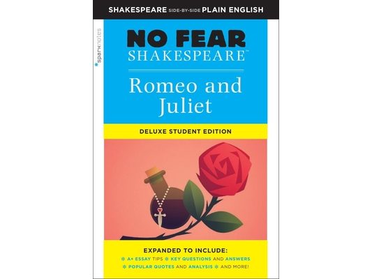 Romeo and Juliet: No Fear Shakespeare Deluxe Student Editions - Shakespeare Side-By-Side Plain English