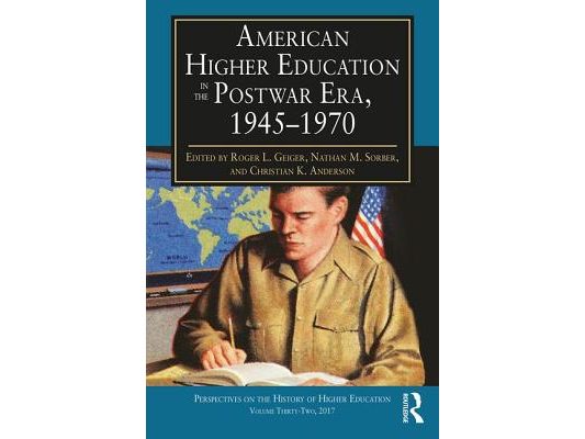 American Higher Education in the Postwar Era, 1945-1970